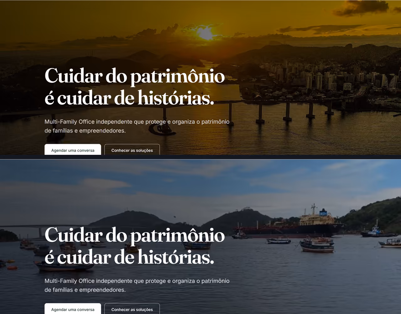 O mesmo topo de página em dois estados: acima, foto da baía ao pôr do sol servida como imagem estática; abaixo, o mesmo layout com um quadro do vídeo da baía durante o dia. Título, subtítulo e botões são idênticos nos dois.